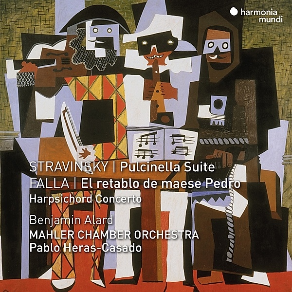 Pulcinella Suite/El Retablo De Maese Pedro/Harpsic, Mahler Chamber Orchestra, Pablo Heras-Casado, Benjamin Alard