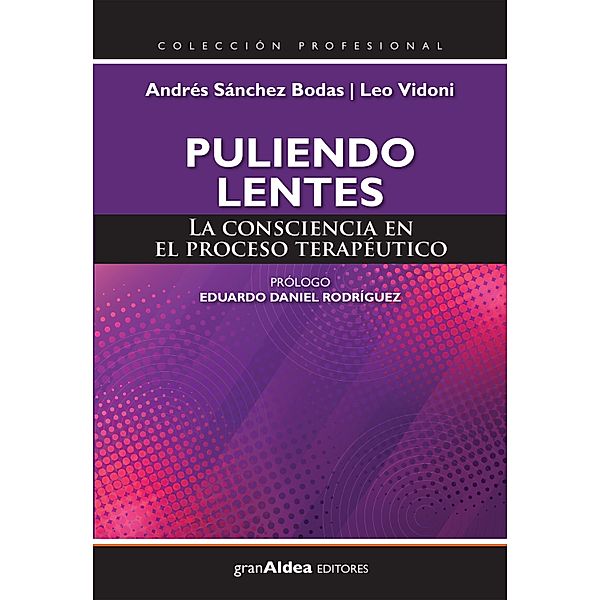 Puliendo lentes / Profesional, Andrés Sánchez Bodas, Leo Vidoni