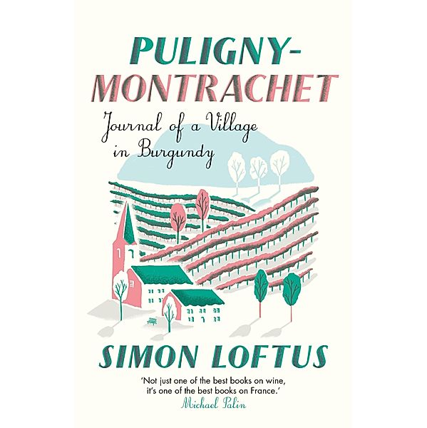 Puligny-Montrachet, Simon Loftus