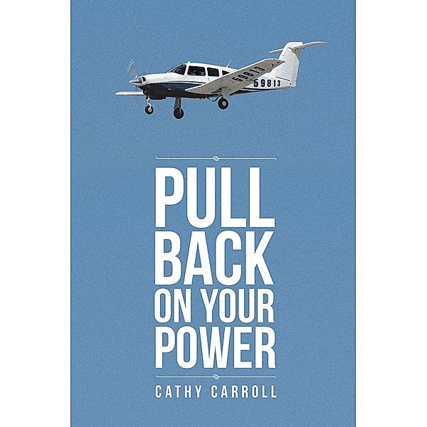 Pull Back On Your Power / Covenant Books, Inc., Cathy Carroll