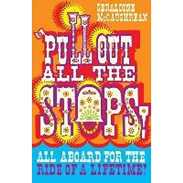 Pull Out All the Stops!, Geraldine Mccaughrean