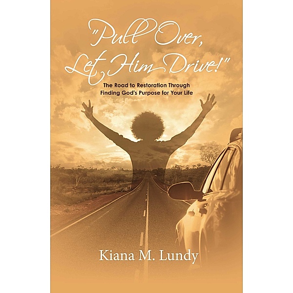'Pull Over, Let Him Drive!', Kiana M Lundy