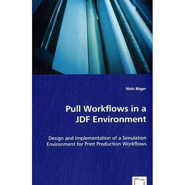 Pull Workflows in a JDF Environment, Niels Böger