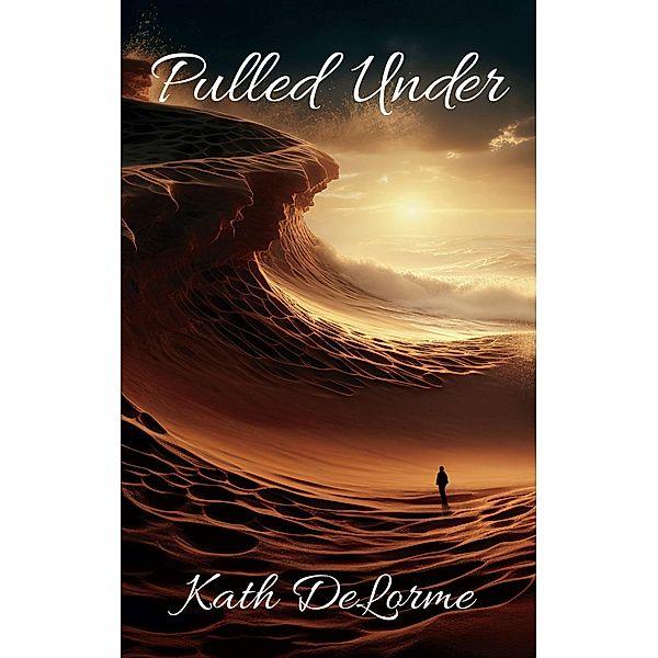 Pulled Under, Kath Delorme
