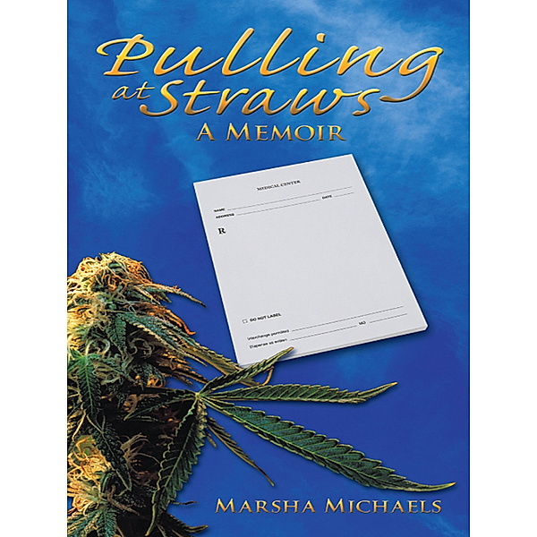 Pulling at Straws, Marsha Michaels