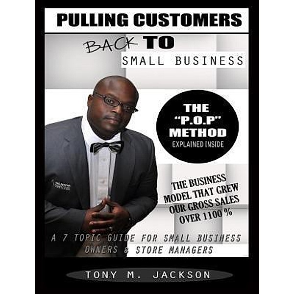 Pulling Customers Back To Small Business / Arlington Computers LLC, Tony M Jackson