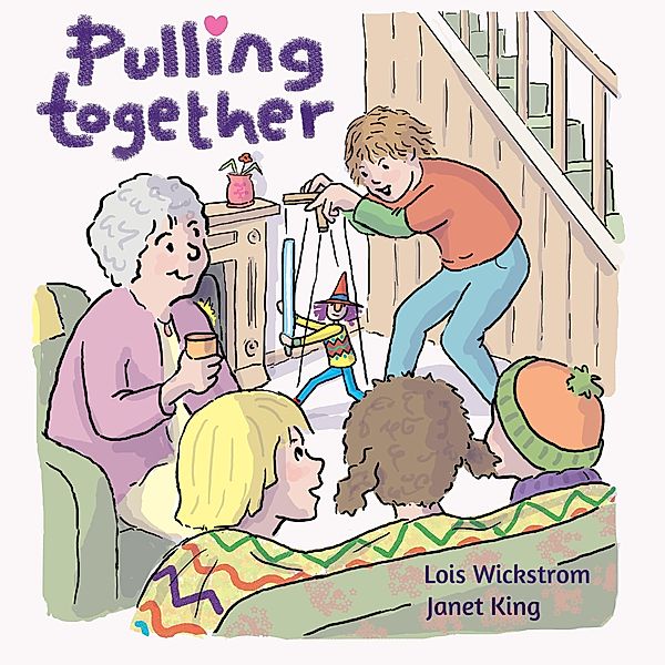 Pulling Together, Lois Wickstrom