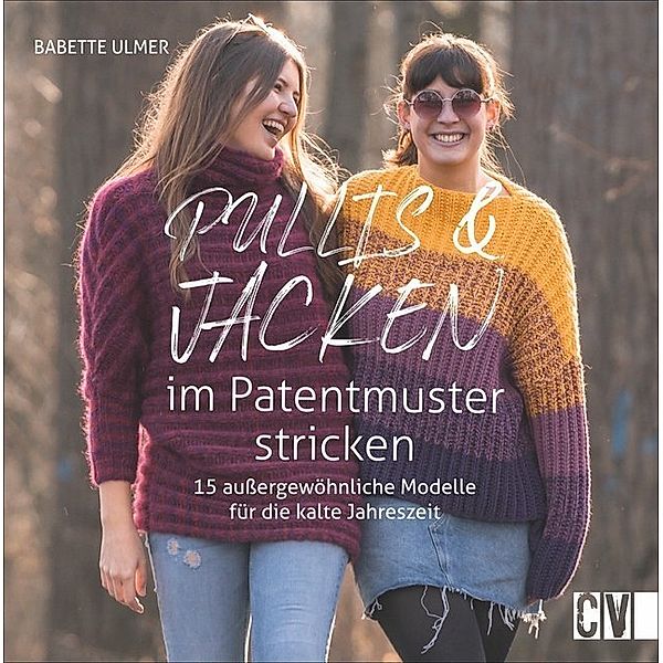 Pullis und Jacken im Patentmuster stricken, Babette Ulmer