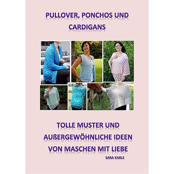 Pullover, Ponchos und Cardigans häkeln, Sara Karls