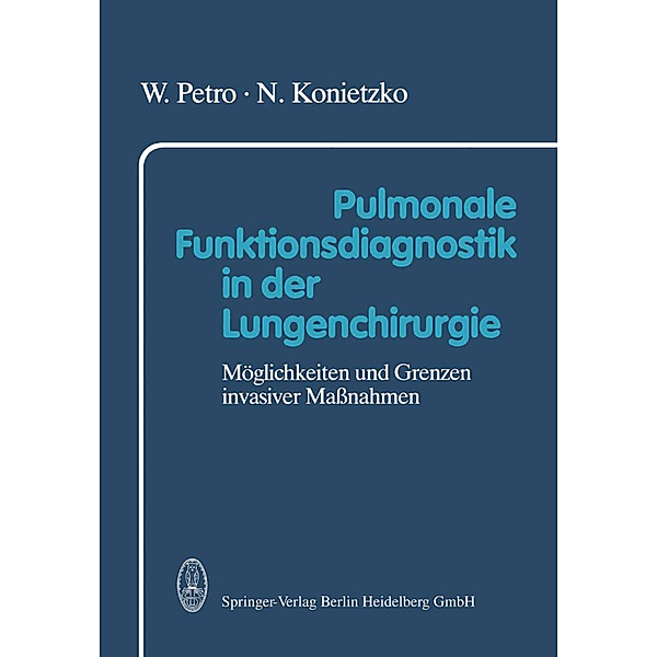 Pulmonale Funktionsdiagnostik in der Lungenchirurgie, W. Petro, N. Konietzko