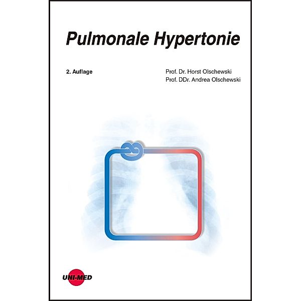 Pulmonale Hypertonie / UNI-MED Science, Horst Olschewski, Andrea Olschewski