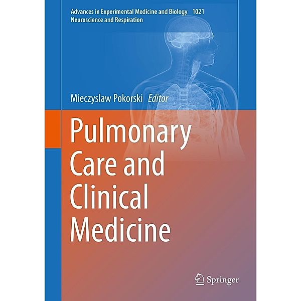 Pulmonary Care and Clinical Medicine / Advances in Experimental Medicine and Biology Bd.1021