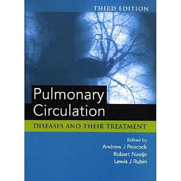 Pulmonary Circulation, Robert Naeije, Andrew J. Peacock, Lewis J. Rubin