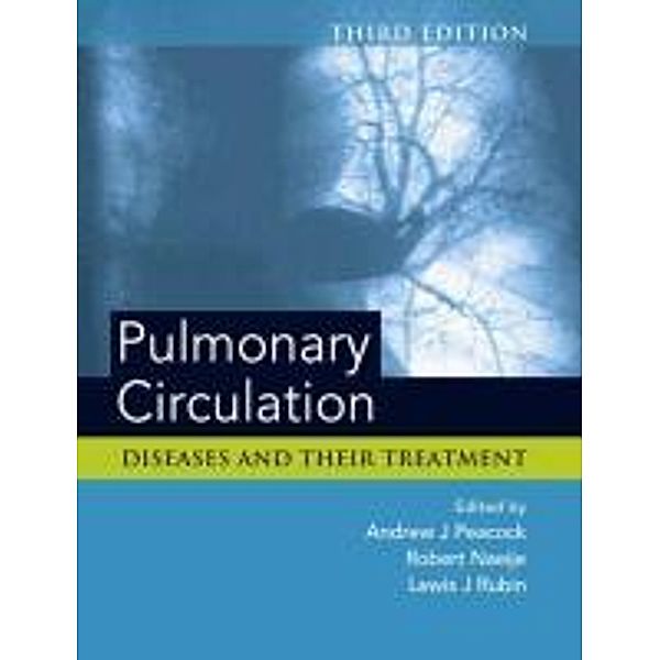 Pulmonary Circulation, Andrew J. Peacock, Robert Naeijie, Lewis J. Rubin