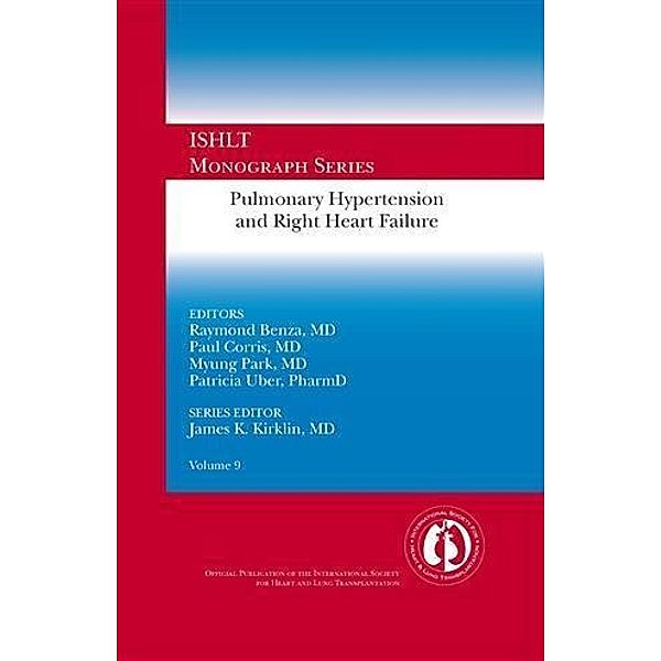 Pulmonary Hypertension and Right Heart Failure, MD, Editor Raymond Benza