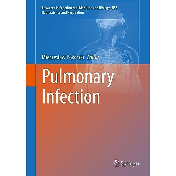 Pulmonary Infection / Advances in Experimental Medicine and Biology Bd.857