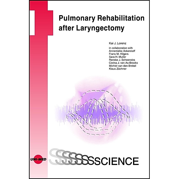 Pulmonary Rehabilitation after Laryngectomy / UNI-MED Science, Kai J. Lorenz