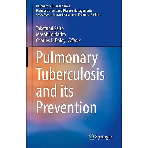 Pulmonary Tuberculosis and Its Prevention / Respiratory Disease Series: Diagnostic Tools and Disease Managements