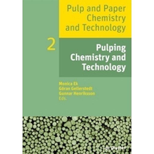 Pulp and Paper Chemistry and Technology / Volume 2 / Pulping Chemistry and Technology