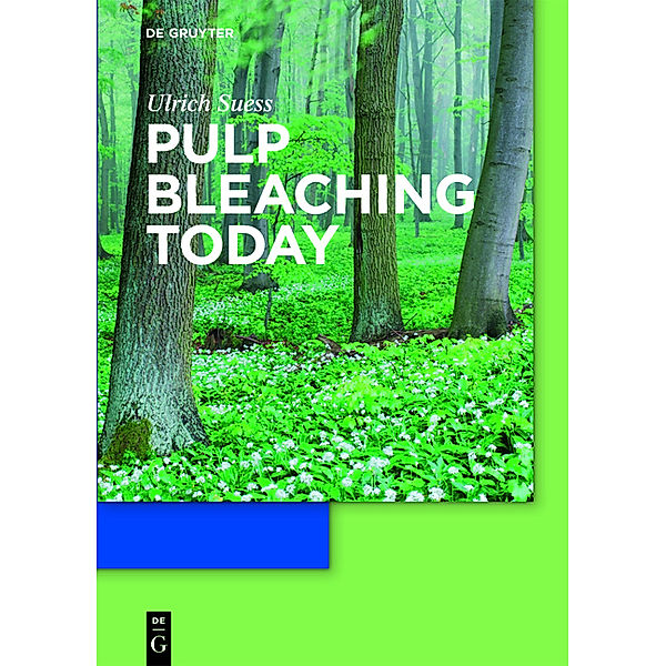 Pulp Bleaching Today, Hans Ulrich Suess