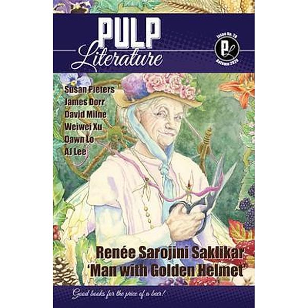 Pulp Literature Autumn 2020 / Pulp Literature Press, Renee Saklikar, Mel Anastasiou, Jm Landels