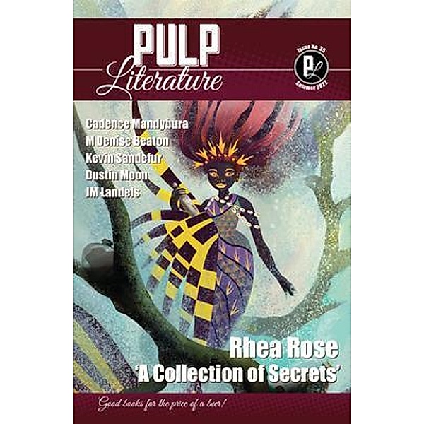 Pulp Literature Summer 2022 / Pulp Literature Bd.35, Rhea Rose, Jm Landels, Mel Anastasiou