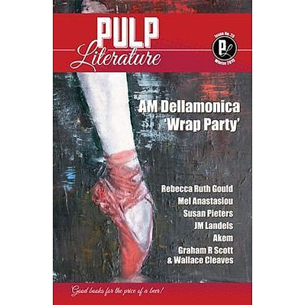 Pulp Literature Winter 2020 / Pulp Literature Bd.25, A M Dellamonica, Graham Robert Scott, Wallace Cleaves