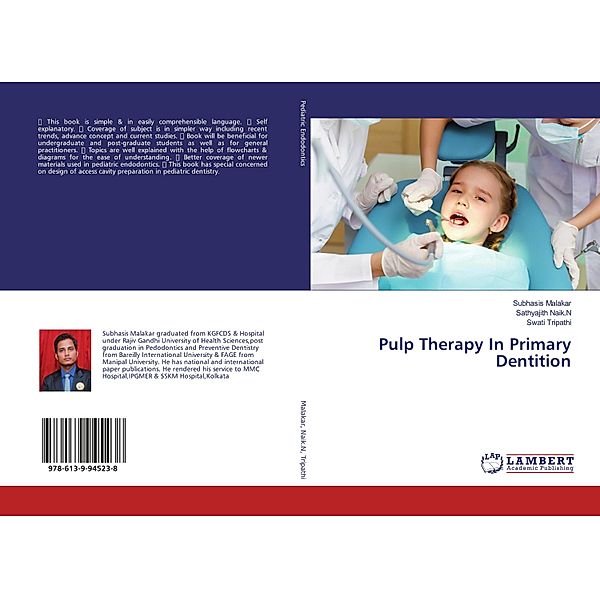 Pulp Therapy In Primary Dentition, Subhasis Malakar, Sathyajith Naik.N, Swati Tripathi