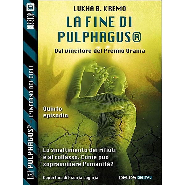 Pulphagus® - L'inferno dei cieli: La fine di Pulphagus®, Lukha B. Kremo