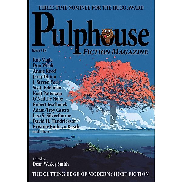 Pulphouse Fiction Magazine: Issue #18 / Pulphouse, Dean Wesley Smith, David H. Hendrickson, Scott Edelman, C. H. Hung, Ray Vukcevich, Robert J. McCarter, R. W. Wallace, Dayle A. Dermatis, Jason A. Adams, Annie Reed, Robert Jeschonek, Adam-Troy Castro, J. Steven York, Mary Jo Rabe, Rob Vagle, Don Webb, Kristine Kathryn Rusch, Lisa Silverthorne, O'Neil de Noux, Kent Patterson, Stefon Mears, Jerry Oltion