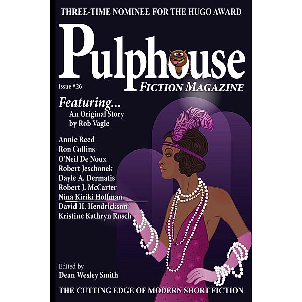 Pulphouse Fiction Magazine Issue #26 / Pulphouse, Dean Wesley Smith, Nina Kiriki Hoffman, Annie Reed, J. Steven York, Kristine Kathryn Rusch, Dayle A. Dermatis, David H. Hendrickson, Rob Vagle, Robert Jeschonek, Ron Collins, O'Neil de Noux, Robert J. McCarter