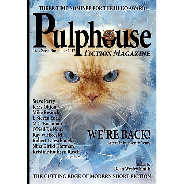 Pulphouse Fiction Magazine Issue Zero / Pulphouse, Dean Wesley Smith, J. Steven York, Ray Vukcevich, Sabrina Chase, Dan C. Duval, Jerry Oltion, M. L. Buchman, Steve Perry, Mike Resnick, O'Neil de Noux, Esther M. Friesner, Annie Reed, Dayle A. Dermatis, Kevin J. Anderson, Kristine Kathryn Rusch, Robert T. Jeschonek, Kent Patterson, Nina Kiriki Hoffman, T. Thorn Coyle