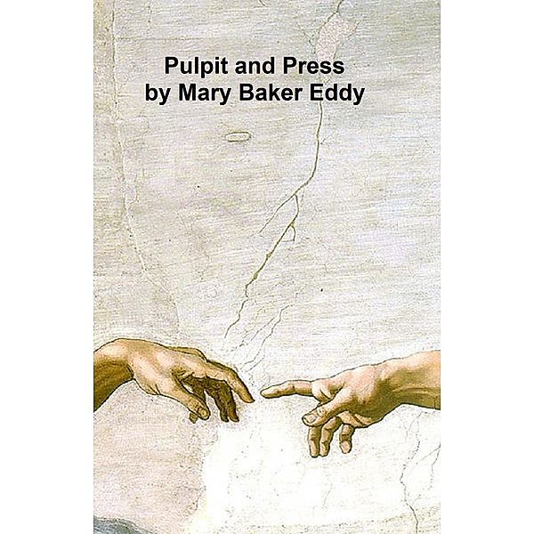 Pulpit and Press, Mary Baker Eddy