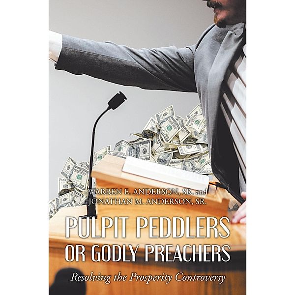 Pulpit Peddlers or Godly Preachers, Warren E. Anderson, Sr. Jonathan M. Anderson