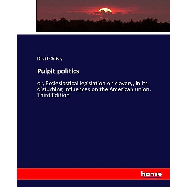 Pulpit politics, David Christy