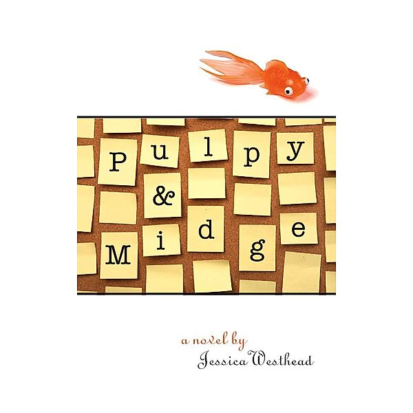 Pulpy and Midge, Jessica Westhead