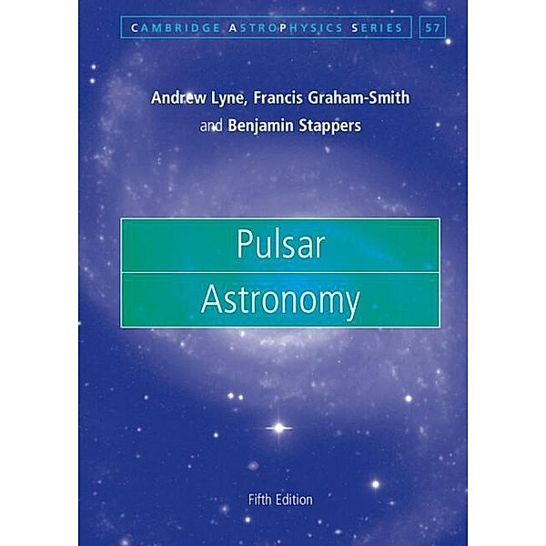 Pulsar Astronomy / Cambridge Astrophysics, Andrew Lyne
