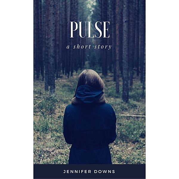 Pulse, Jennifer Downs