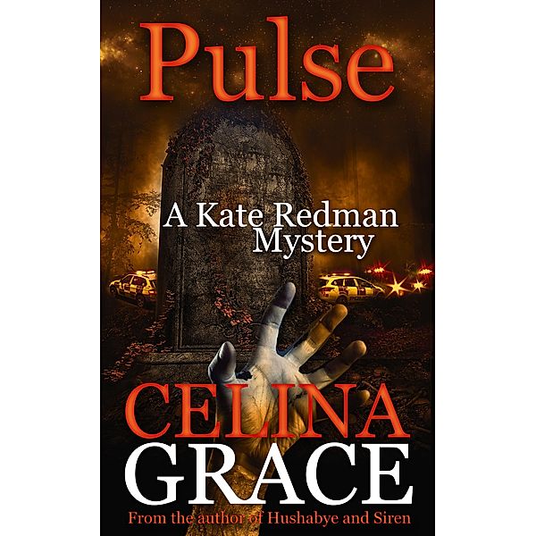Pulse (A Kate Redman Mystery: Book 10) / The Kate Redman Mysteries, Celina Grace
