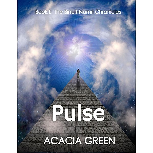 Pulse: Book I Binuit-Namri Chronicles, Acacia Green
