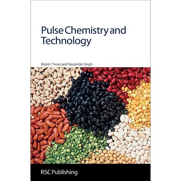 Pulse Chemistry and Technology, Brijesh Tiwari, Narpinder Singh