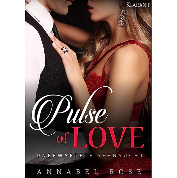 Pulse of Love. Unerwartete Sehnsucht, Annabel Rose