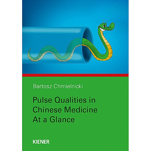 Pulse Qualities in Chinese Medicine at a Glance, Bartosz Chmielnicki