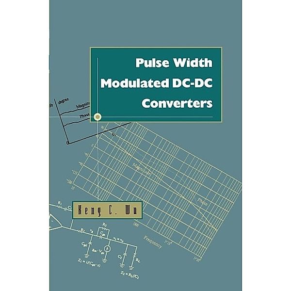 Pulse Width Modulated DC-DC Converters, Keng Chih Wu