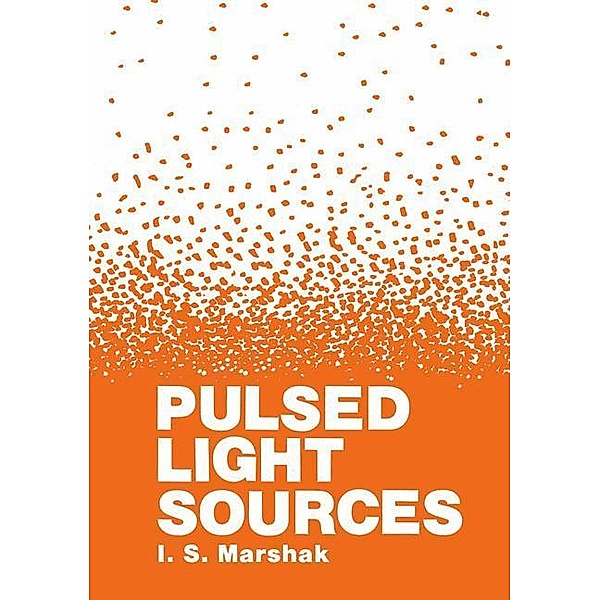 Pulsed Light Sources, I. Marshak
