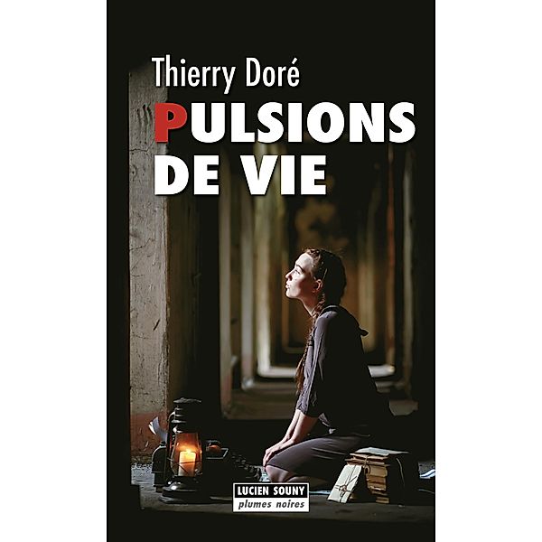 Pulsions de vie, Thierry Doré