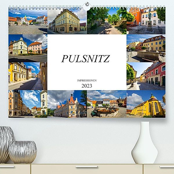 Pulsnitz Impressionen (Premium, hochwertiger DIN A2 Wandkalender 2023, Kunstdruck in Hochglanz), Dirk Meutzner