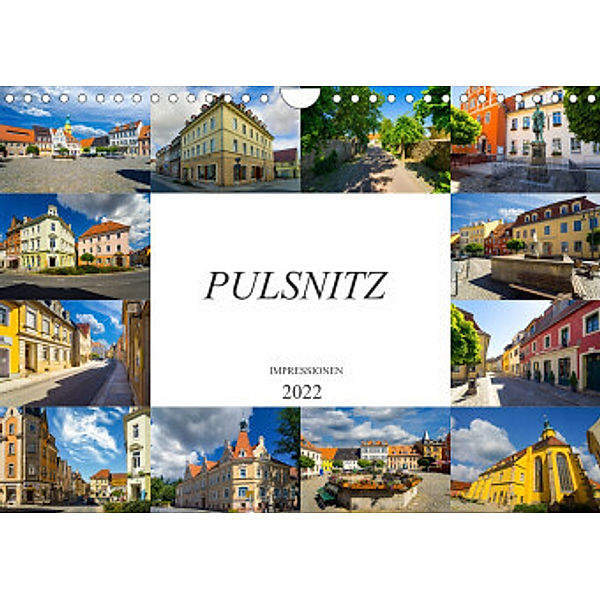 Pulsnitz Impressionen (Wandkalender 2022 DIN A4 quer), Dirk Meutzner