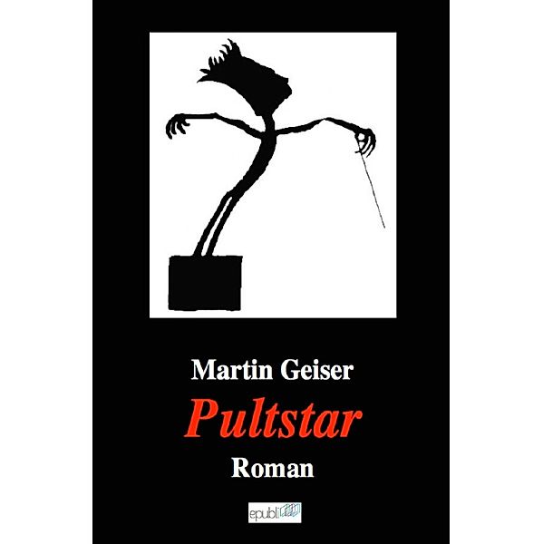Pultstar, Martin Geiser