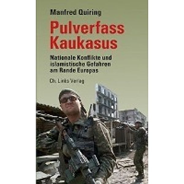 Pulverfass Kaukasus, Manfred Quiring